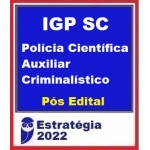 IGP-SC - Polícia Científica (Perito Oficial) Pacote Completo - Pós Edital (E 2022)